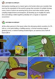 We are looking for a long term group for pathfinder society or the age of. So A Group Of Adventurers Walk Into A Bar Dnd Rpg Tabletop Geek Miniatures Dungeonsanddragons Tabl Dnd Funny Dungeons And Dragons Memes Dnd Memes