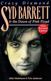 Crazy Diamond: Syd Barrett and the Dawn of Pink Floyd: Crazy Diamond: The  Dawn of Pink Floyd (Revised)