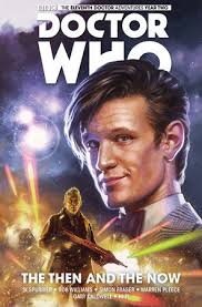 Doctor Who: The Eleventh Doctor Vol. 4: The Then and The Now by Si Spurrier 