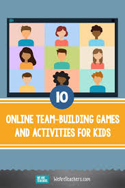 Here are 5 super fun cooperative games they'll want to play again and again! 10 Online Team Building Activities And Games For Kids