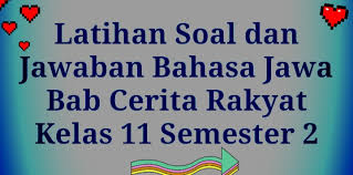 Ulangan semester kelas x bahasa jawa + kunci jawaban & cara penilainan. Latihan Soal Dan Jawaban Bahasa Jawa Bab Cerita Rakyat Kelas 11 Semester 2 Ngeyel Bos