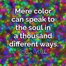 Quotes about color red red is such an interesting color to correlate with emotion, because it's on both ends of the spectrum. 33 Colorful Quotes And Pictures To Energize Your Life