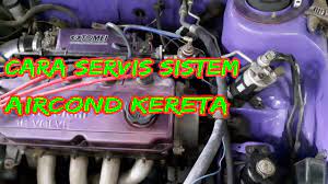 Check spelling or type a new query. Cara Servis Sistem Aircond Kereta Youtube