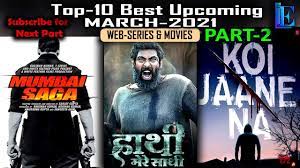 Imdb is your definitive source for discovering the latest new movies coming soon to theaters. Best 10 Of March 2021 Part 5 Upcoming Web Series Movies With Releasing Date Youtube