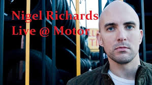 Nigel Richards Live @ Motor