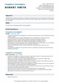 Find here examples that will help you to learn how to create your template. Compliance Investigator Resume Samples Qwikresume