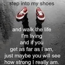 Put Yourself In Other People S Shoes Inspirational Quotes Life Quotes Best Quotes