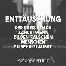Pin Von Heidi Lehsig Auf Enttauschungen Spruche Falsche Menschen Zitate