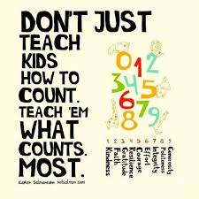 Great Quote About Teaching Kids What Counts Quotes For Kids Education Quotes For Teachers Teaching Quotes