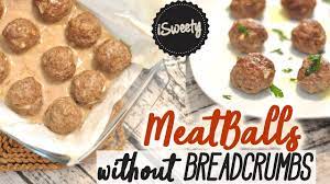 Baked Meatballs Without Breadcrumbs Easy Recipe Youtube