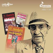 Con motivo de la próxima transmisión que haremos de la radionovela que  adapta la picaresca de "El Chanfalla era un gandalla", obra de Gonzalo  Martré que retrata a la Ciudad de México
