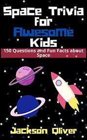 Mars has two moons, phobos and deimos. Space Trivia For Awesome Kids 150 Questions And Fun Facts About Space English Edition Ebook Oliver Jackson Amazon Com Mx Tienda Kindle