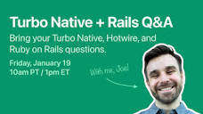 Turbo Native + Rails live Q&A - YouTube