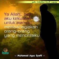 Ya Allah Beri Aku Kekuatan Untuk Mampu Membahagiakan Orang Orang Yang Mencintaiku Perasaan Allah Bijak