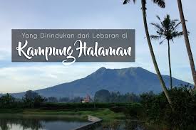 Jadi keinspirasi buat lagi gambar. Hal Hal Yang Dirindukan Dari Lebaran Di Kampung Halaman