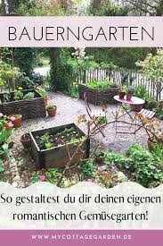 Der Bauerngarten Bauerngarten Cottage Garten Bauernhof Garten