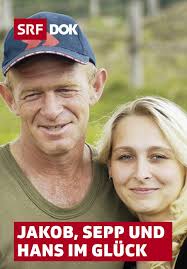 SRF DOK" Jakob, Sepp und Hans im Glück (TV Episode 2005)