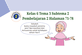 Kunci Jawaban Kelas 6 Tema 3 Halaman 71 72 73 74 78 Buku Tematik Subtema 2 Pembelajaran 2 Topiktrend