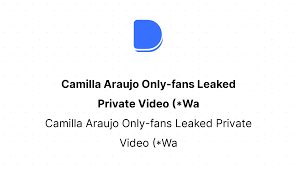 Camilla.araujo leaked video