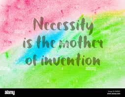 Necessity Is The Mother Of Invention Inspirational Quote Over Abstract Water Color Textured Background Stock Photo Alamy