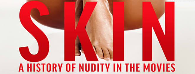Skin: A History of Nudity in the Movies (Documentary Review) - Cryptic Rock