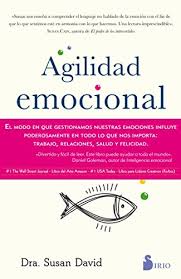 La descarga del libro ya empezó! Agilidad Emocional Rompe Tus Bloqueos Abraza El Cambio Y Triunfa En El Trabajo Y La Vida Von Dra Susan David Nuevo Encuadernacion De Tapa Blanda 2018 Kalamo Libros S L