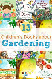 The Best Children S Books About Gardening Best Children Books Books Childrens Books