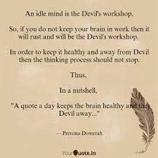 An Idle Mind Is The Devil Quotes Writings By Prerona Dowerah Yourquote