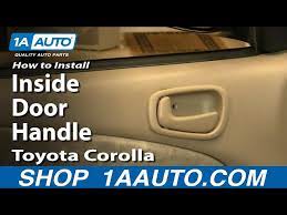 How To Replace Interior Door Handle 98 02 Toyota Corolla 1a Auto