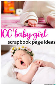 Upload your digital layout or use the online picaboo editor with over 23,000 design elements to. Baby Girl Scrapbook Page Ideas Life Is Sweeter By Design
