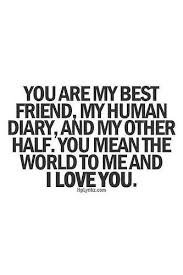 Why don't you tell him how much lucky you are for having him in your life? You Are My Soul Mate Lover My Life Partner And My Best Friend Too Always And Forever I Love Only You You Friends Quotes Best Friend Quotes I Love You Quotes
