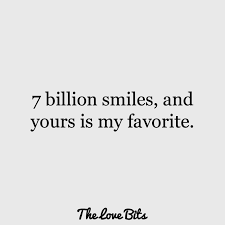 Tell her how beautiful she is through such funny things to say to a girl. 50 Cute Love Quotes That Will Make You Smile Thelovebits Make You Smile Quotes Your Smile Quotes Make Her Smile Quotes