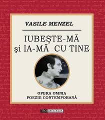 Un cadou de ziua ta, un buchet mare de flori, si'o mie de sarutari. Maestrul Vasile Menzel Si Cartea Sa Iubeste MÄƒ Si Ia MÄƒ Cu Tine No 14 Plus Minus
