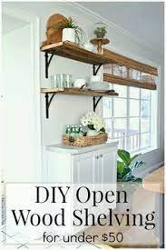 Diy Kitchen Open Shelving For Under 50 Kitchen Wall Shelves Kitchen Wall Storage Farmhouse Kitchen Diy