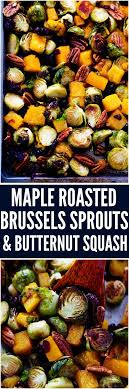Maple Roasted Brussel Sprouts And Butternut Squash Are So Simple To Make But Full Of Incredible Flavor They Are Crisp On The Edge Recipes Food Roasted Brussel