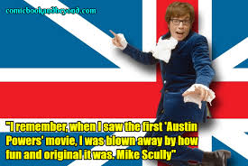 100 Austin Powers The Spy Who Shagged Me Quotes About The Crazy Secret Spy Agent Comic Books Beyond