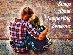 You're getting to know someone, learning about all of their quirks and figuring each other out. 95 Songs About Supporting Someone And Being There Spinditty