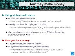There are two types of credit cards for you to make money with, rewards cards and cash back cards. Sebastian Lopienski Cern Computer Security Team How Cyber Criminals Make Money And How You Lose It Ppt Download