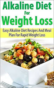 While scientific research shows that food. Alkaline Diet For Beginners Easy Alkaline Diet Recipes And Meal Plan For Weight Loss By Tom Campbell