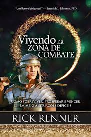 Rick e renner mãe download mp3. Leia Vivendo Na Zona De Combate On Line De Rick Renner Livros