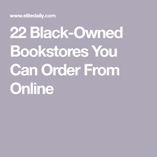 22 Black Owned Bookstores You Can Order From Online In 2020 Bookstore Black Literature Entertaining Books