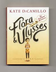 The theme is to never give up on your beliefs and have perserverance. Flora Ulysses The Illuminated Adventures 1st Edition 1st Printing Kate Dicamillo Books Tell You Why Inc