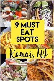 Maybe you would like to learn more about one of these? 9 Must Eat Spots Kauai Hawaii A Pinch Of Luna Poke Bowls Sushi Burritos Fish Tacos And All The Fish Tacos Oh My Chec Kauai Vacation Kauai Hawaii Kauai