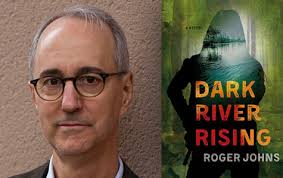 Q&A with Roger Johns, Author of Dark River Rising
