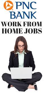 Pnc Bank Is Hiring Work From Home In Multiple States Work From Home Jobs Work At Home Jobs Part Time Work From Work For Hire Online Jobs From Home Bank Jobs