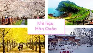 Hàn quốc (tiếng triều tiên: Khi Háº­u Han Quá»'c 4 Mua NhÆ° Tháº¿ Nao Kinh Nghiá»‡m Du Há»c Han Quá»'c