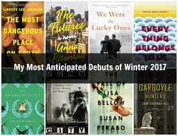 My Most Anticipated DEBUTS of Winter 2017