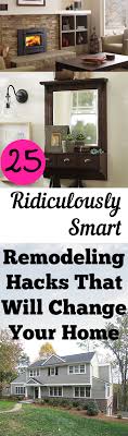 Maybe you would like to learn more about one of these? 25 Ridiculously Smart Remodeling Hacks That Will Change Your Home My List Of Lists