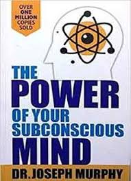 Download The Power Of Your Subconscious Mind Pdf Book Written By Dr Joseph Murphy Subconscious Mind Subconscious Positive Thinking Books