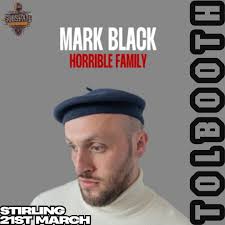 A two-time Scottish Comedy Award winner with a reputation for fearless,  hard-hitting stand-up, Mark Black hits the Tolbooth stage